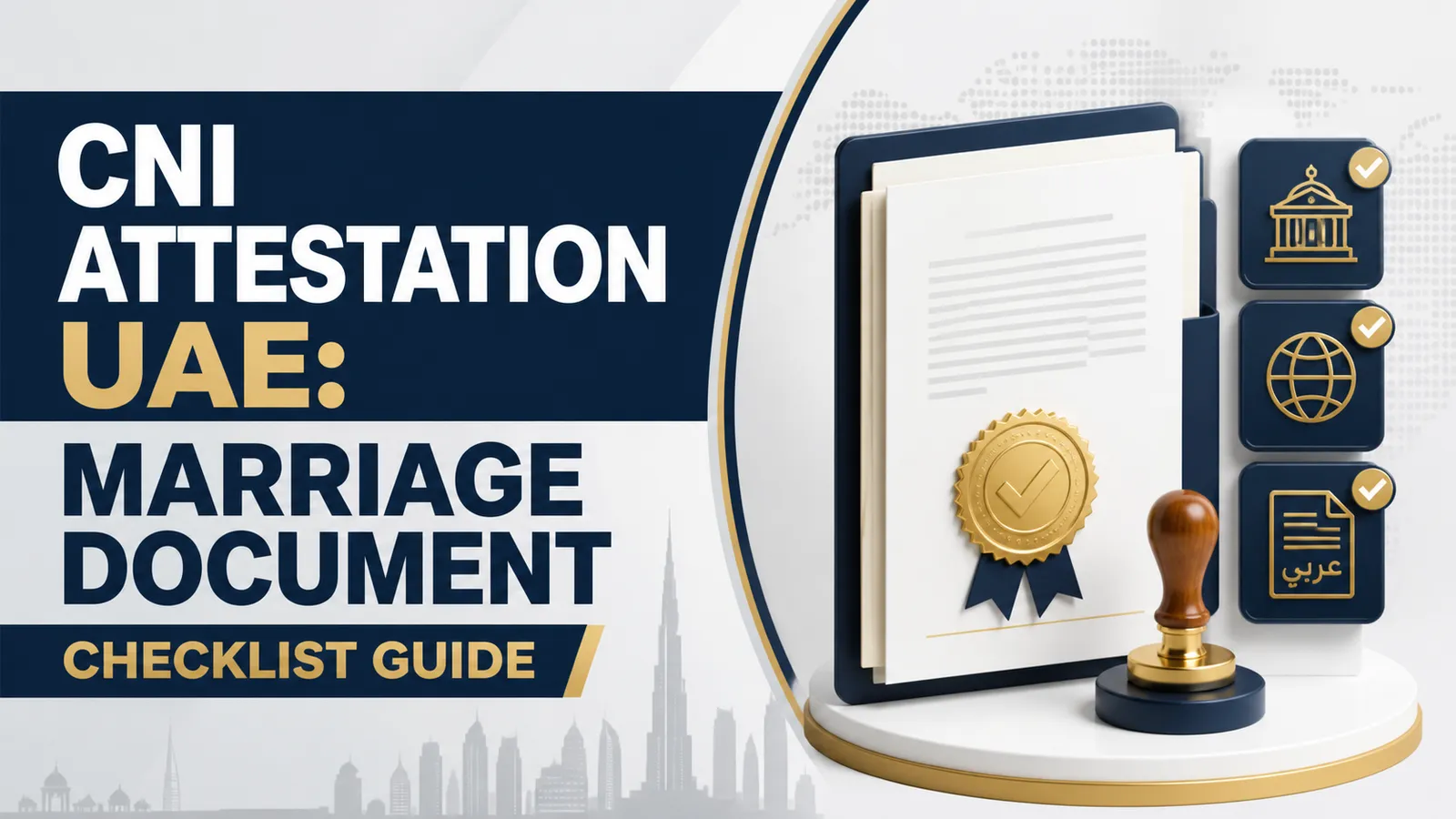 CNI Attestation UAE: Marriage Document Checklist Guide CNI Attestation UAE: Marriage Document Checklist Guide featured image
