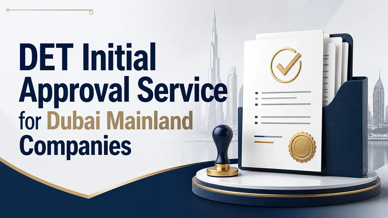 DET Initial Approval Service for Dubai Mainland Companies DET Initial Approval Service for Dubai Mainland Companies featured image