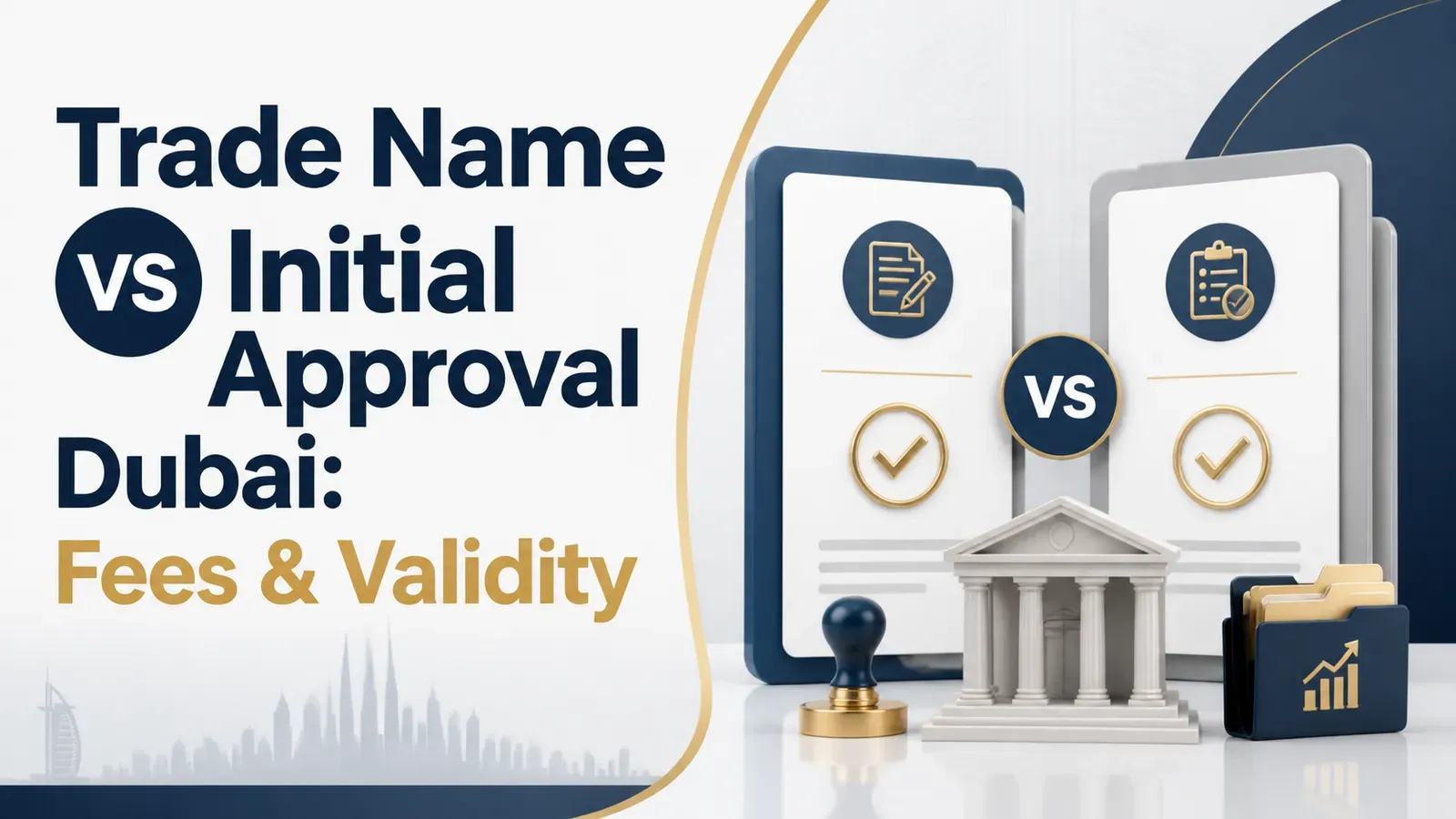 Trade Name vs Initial Approval Dubai: Fees & Validity Trade Name vs Initial Approval Dubai: Fees & Validity featured image